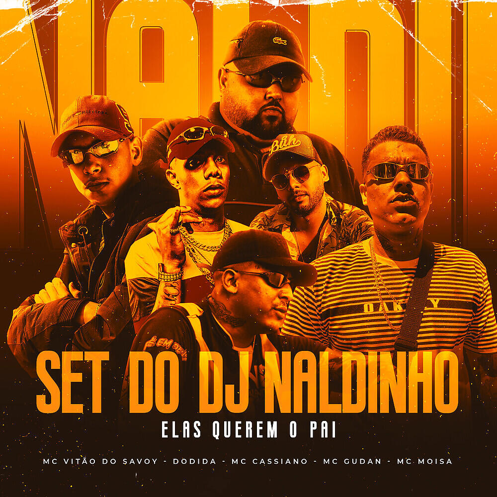 Релиз SET DO DJ NALDINHO - Elas Querem o Pai