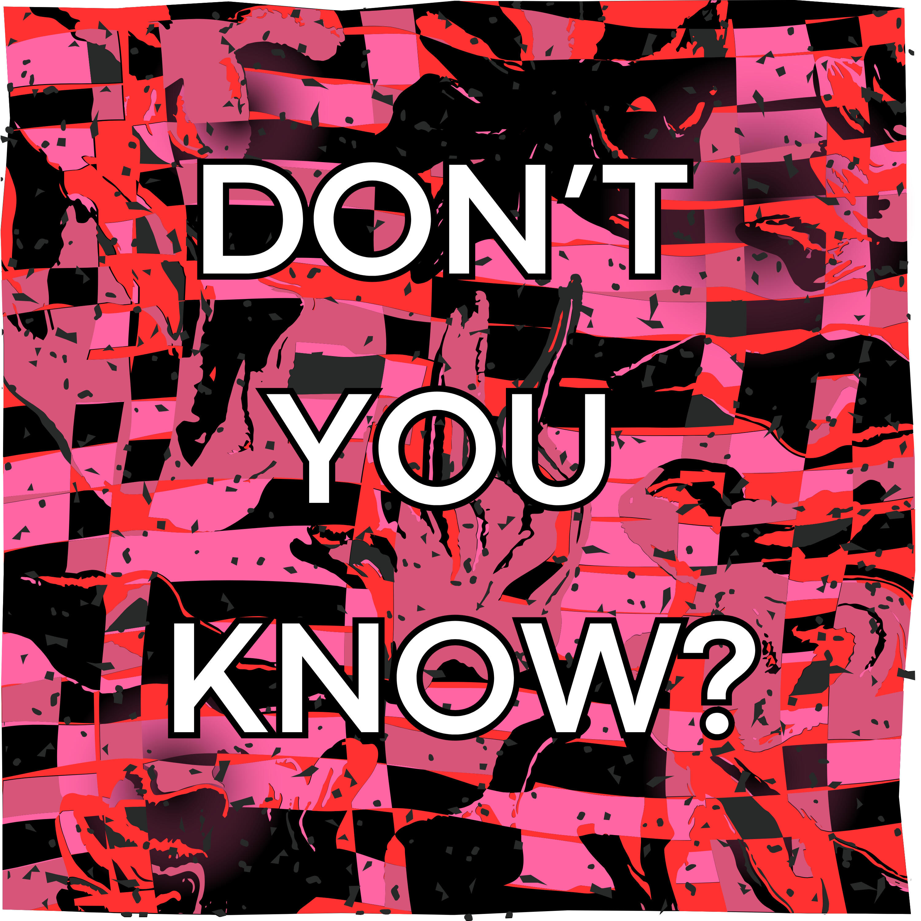 Релиз Don't You Know?