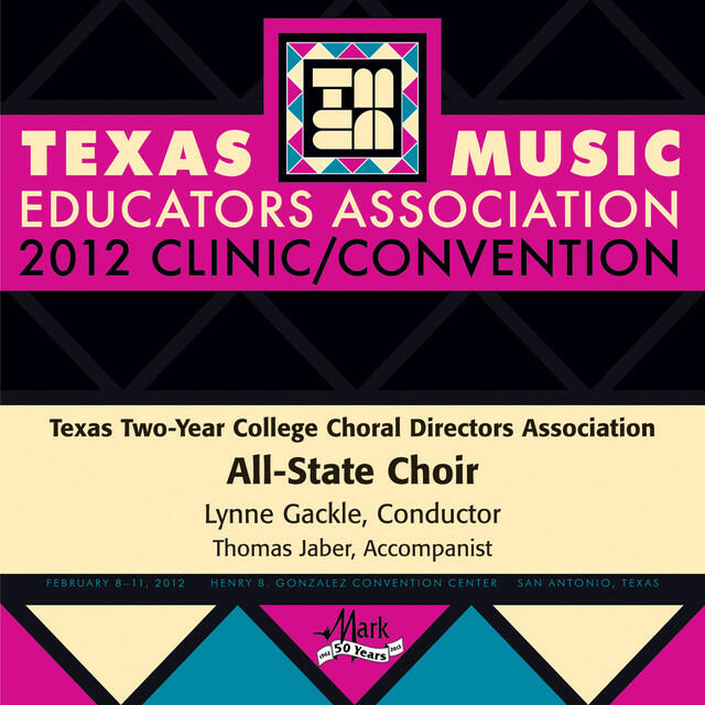 Релиз 2012 Texas Music Educators Association (TMEA): Texas Two-Year College All-State Choir