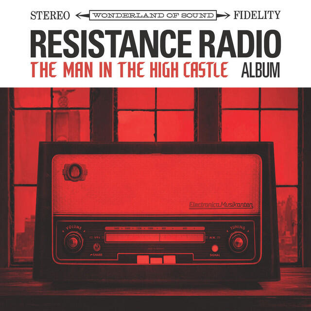 Релиз Resistance Radio: The Man in the High Castle Album