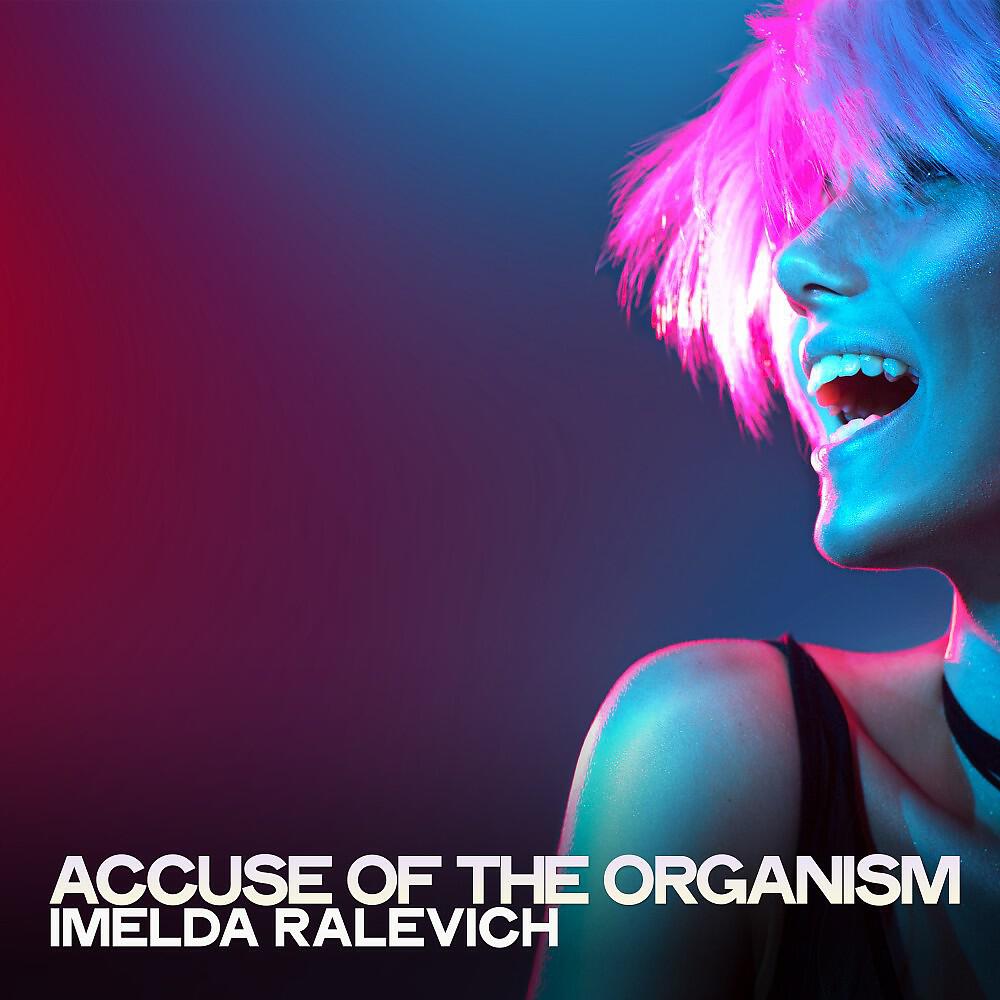 Релиз Accuse of the Organism