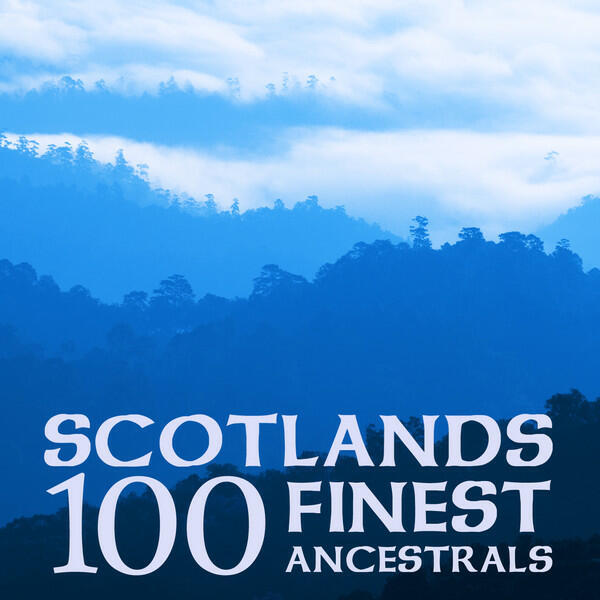 Постер альбома Scotlands 100 Finest Ancestrals