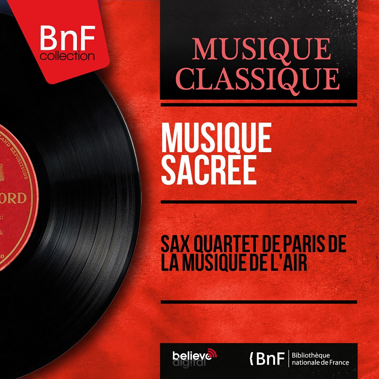 Релиз Musique sacrée (Arranged for Saxophone Quartet, Mono Version)