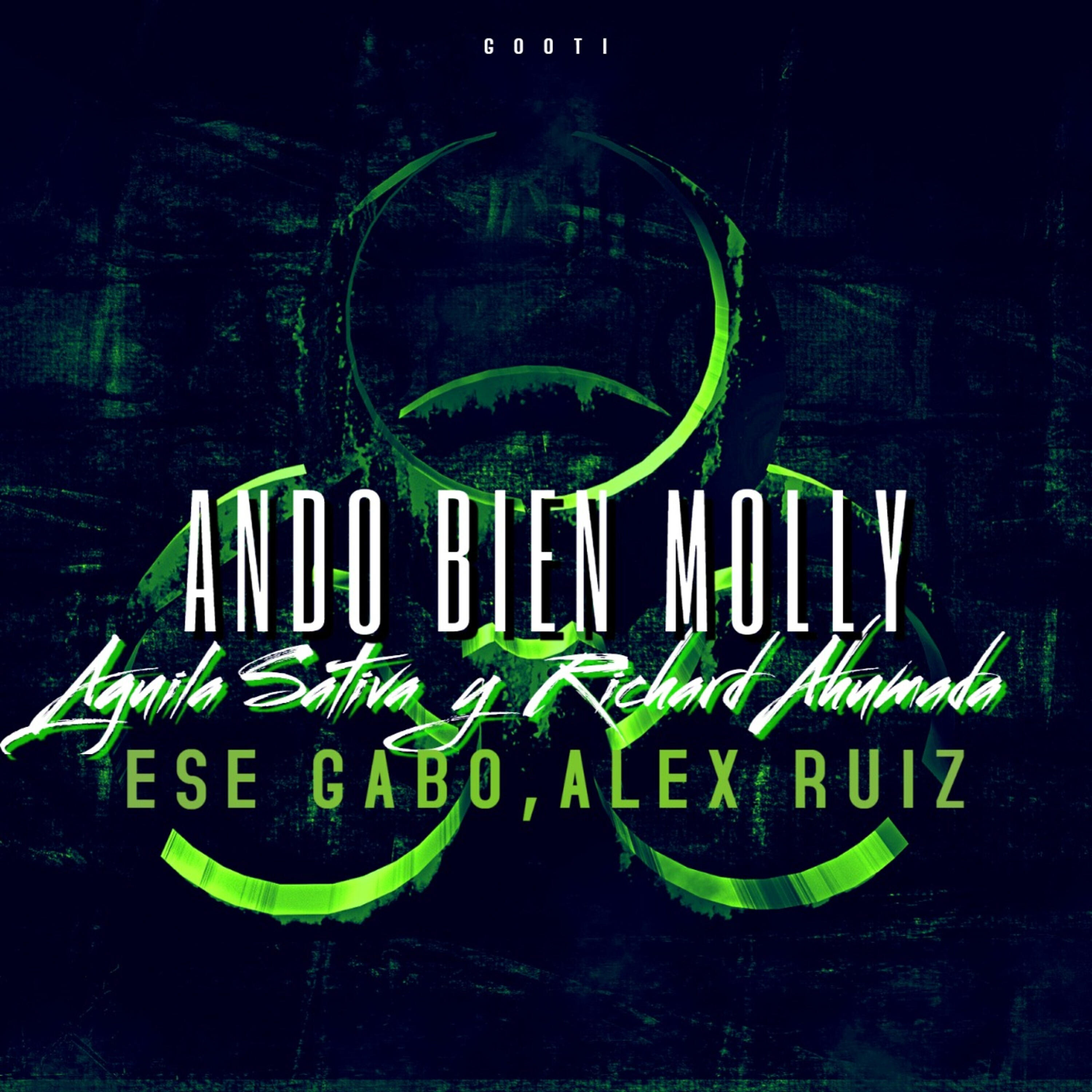 Релиз Ando Bien Molly (feat. Richard Ahumada, Ese Gabo & Alex Ruiz)