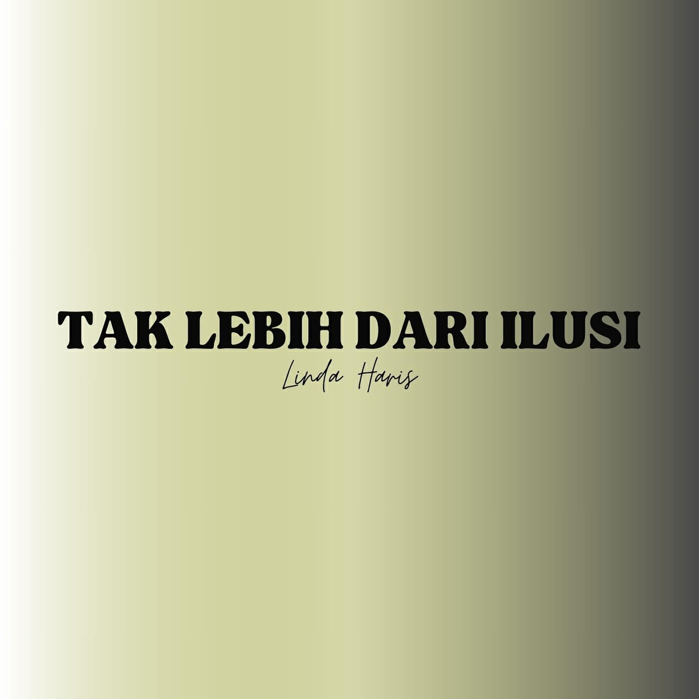 Релиз Tak Lebih Dari Ilusi