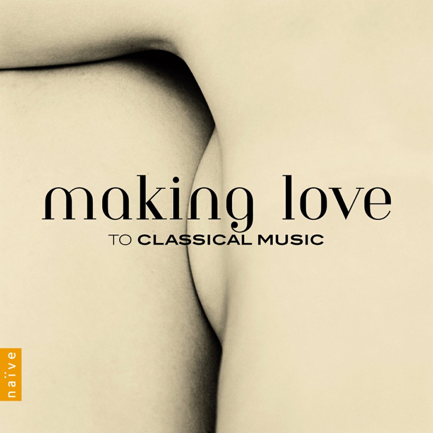 Релиз Making Love to Classical Music