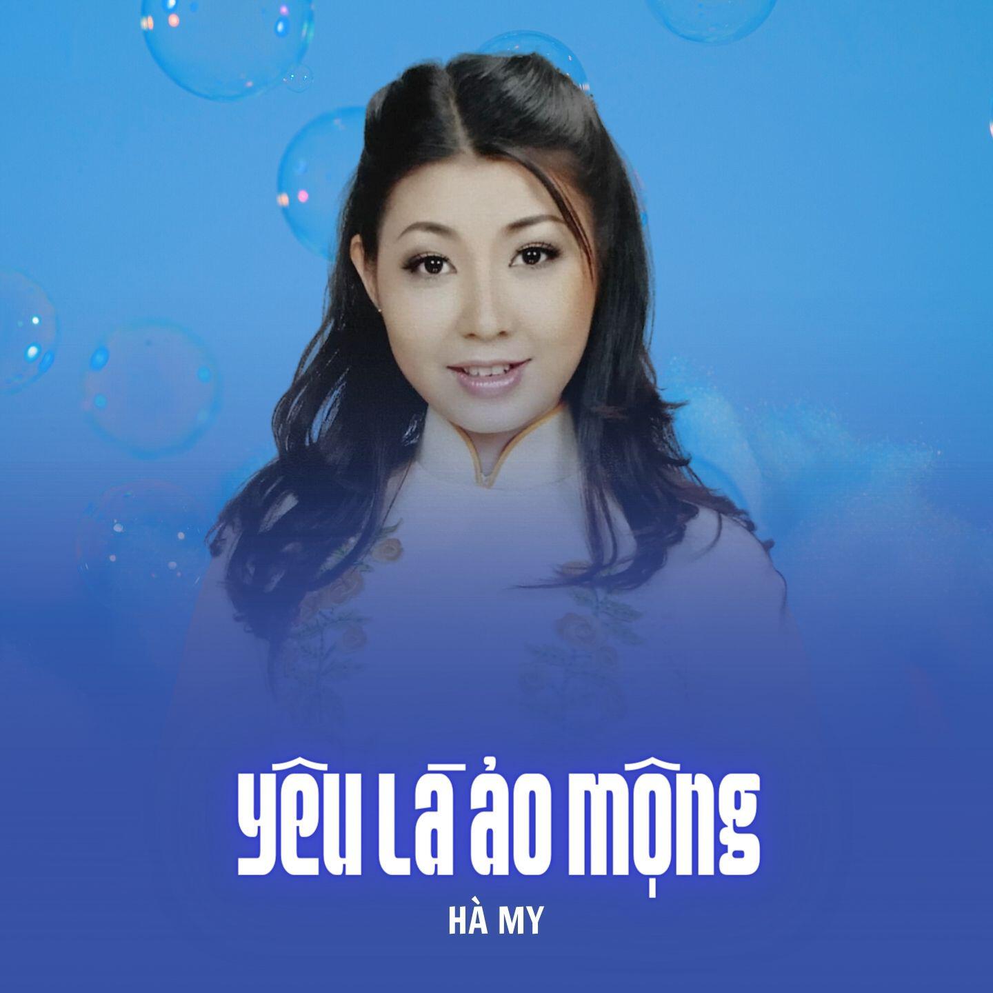 Скачать песню Hà My - Yêu Là Ảo Mộng бесплатно в MP3 для Android и iOS