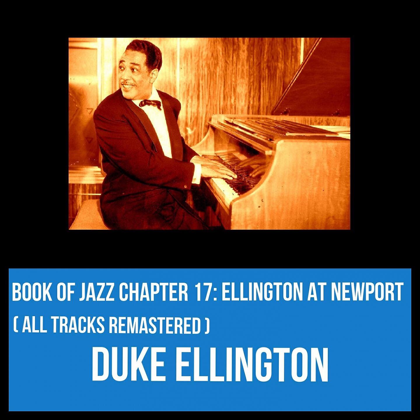 Релиз Book of Jazz Chapter 17: Ellington at Newport