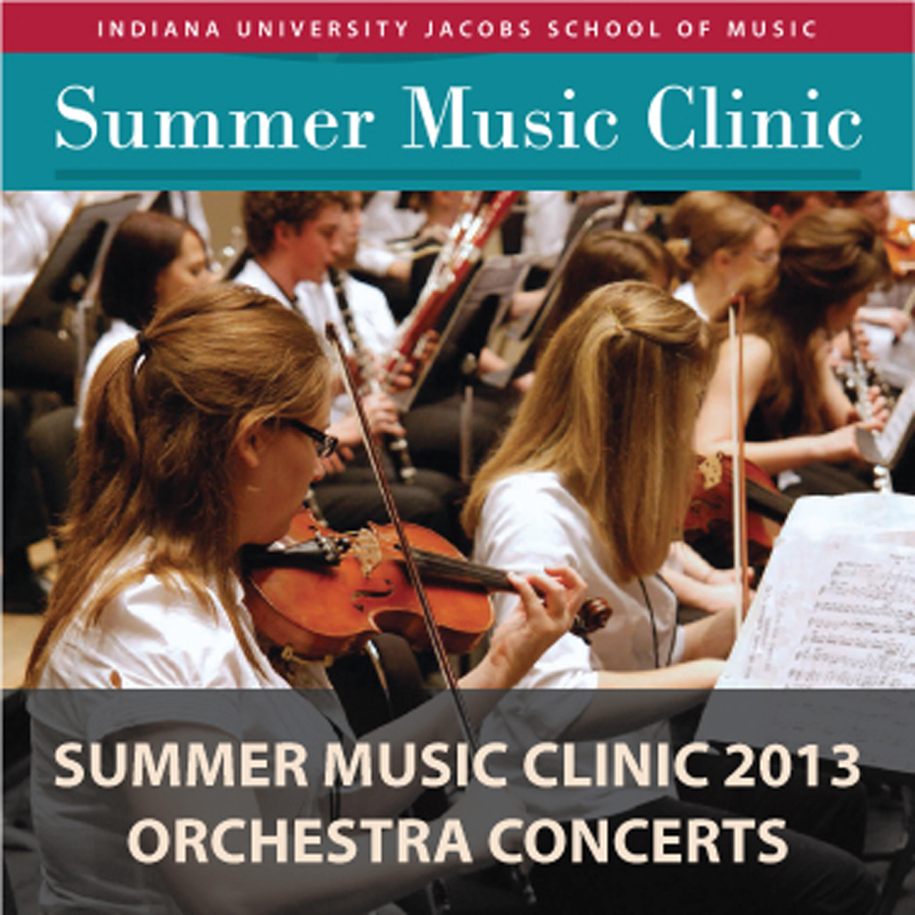 Релиз Indiana University Summer Music Clinic 2013: Orchestra Concerts