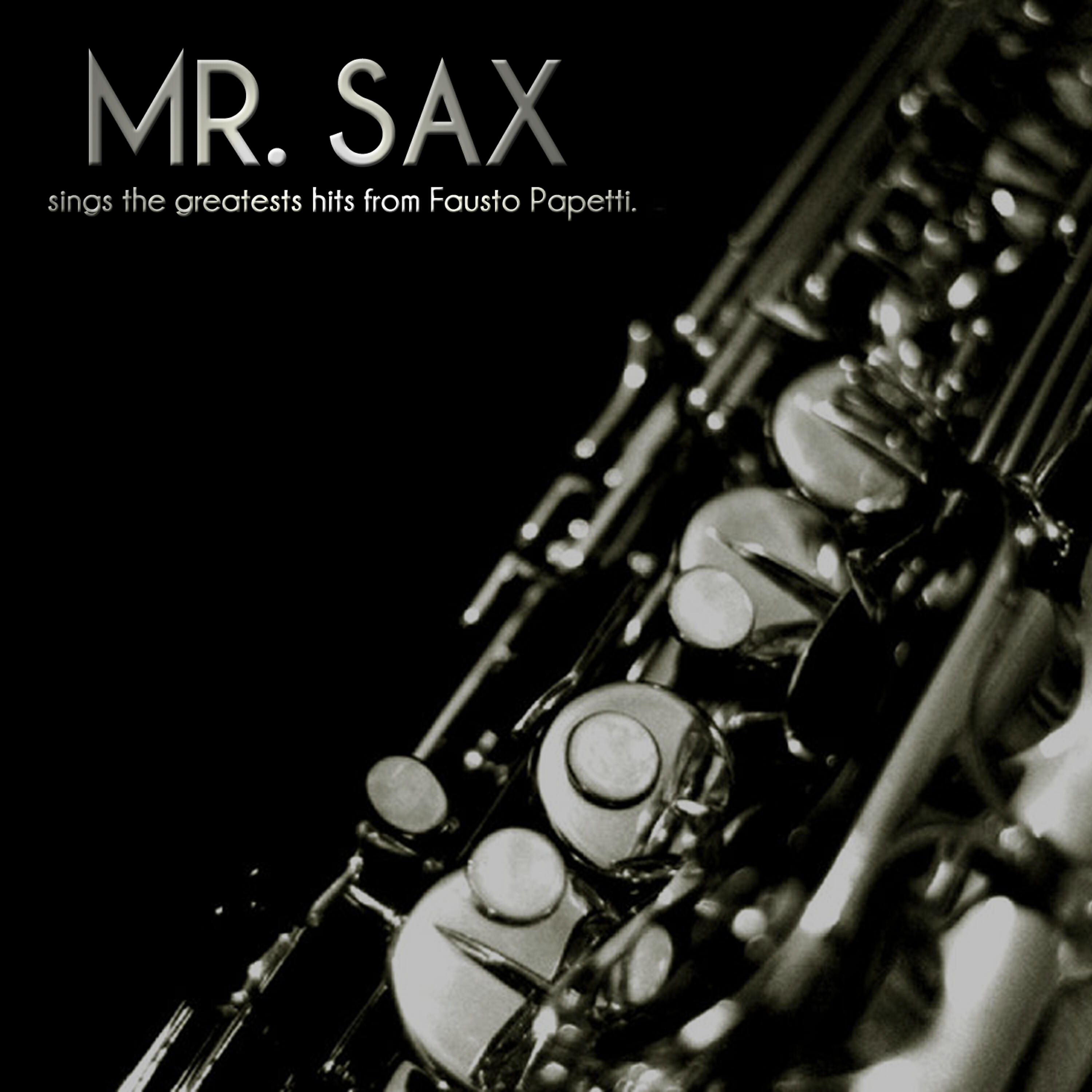 Релиз Mr. Sax Sings the greatests hits from Fausto Papetti