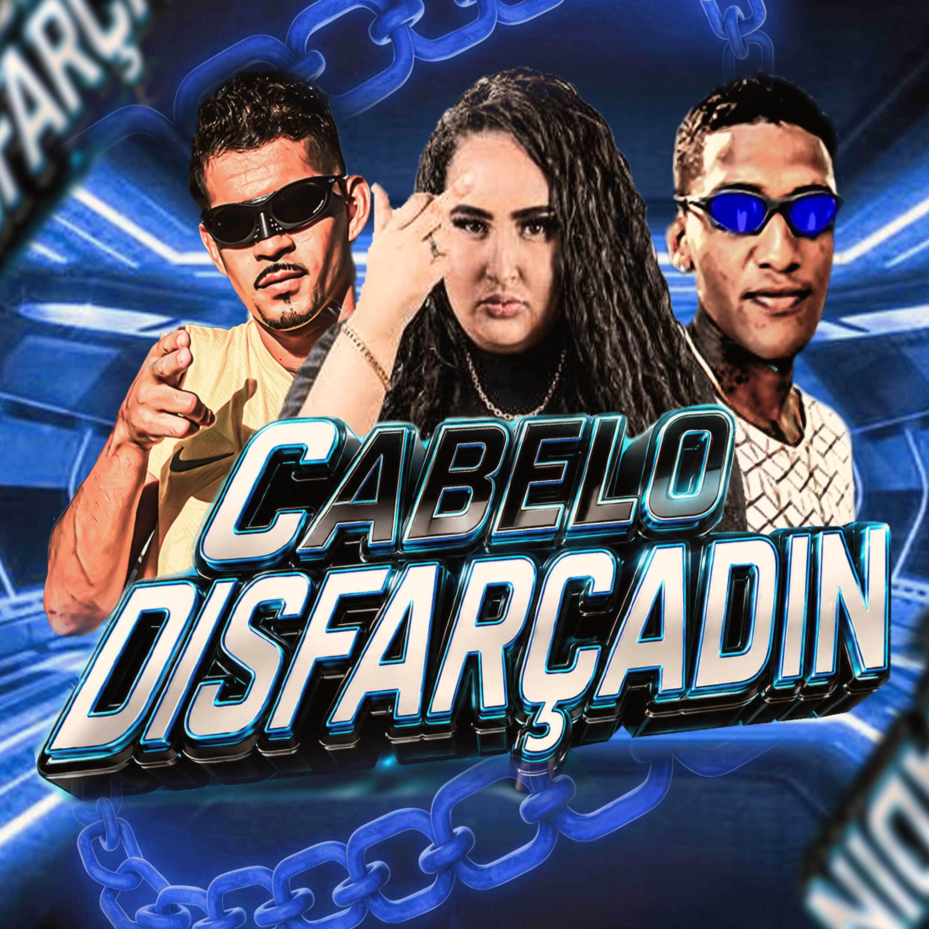 Релиз Cabelo Disfarçadin