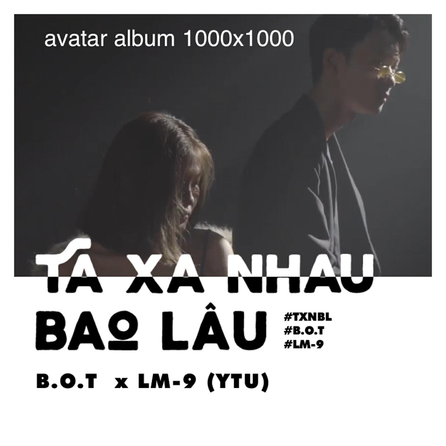Релиз Ta Xa Nhau Bao Lâu