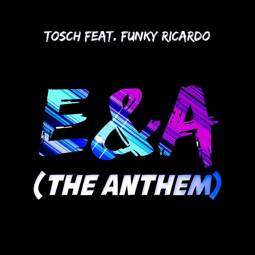 Релиз E & A (The Anthem)