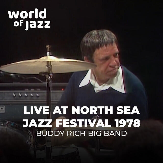 Релиз Buddy Rich Big Band Live at the North Sea Jazz Festival 1978