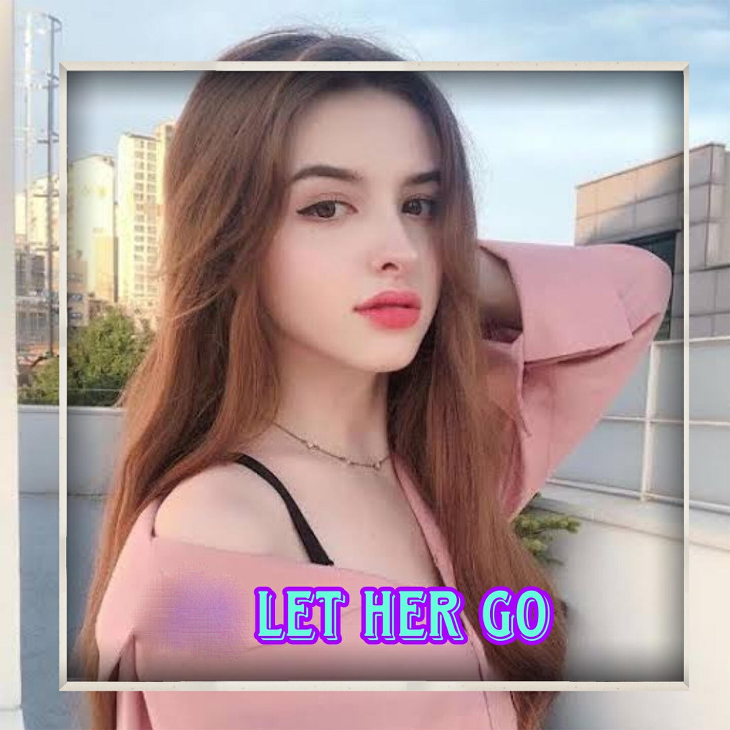 Релиз Let Her Go