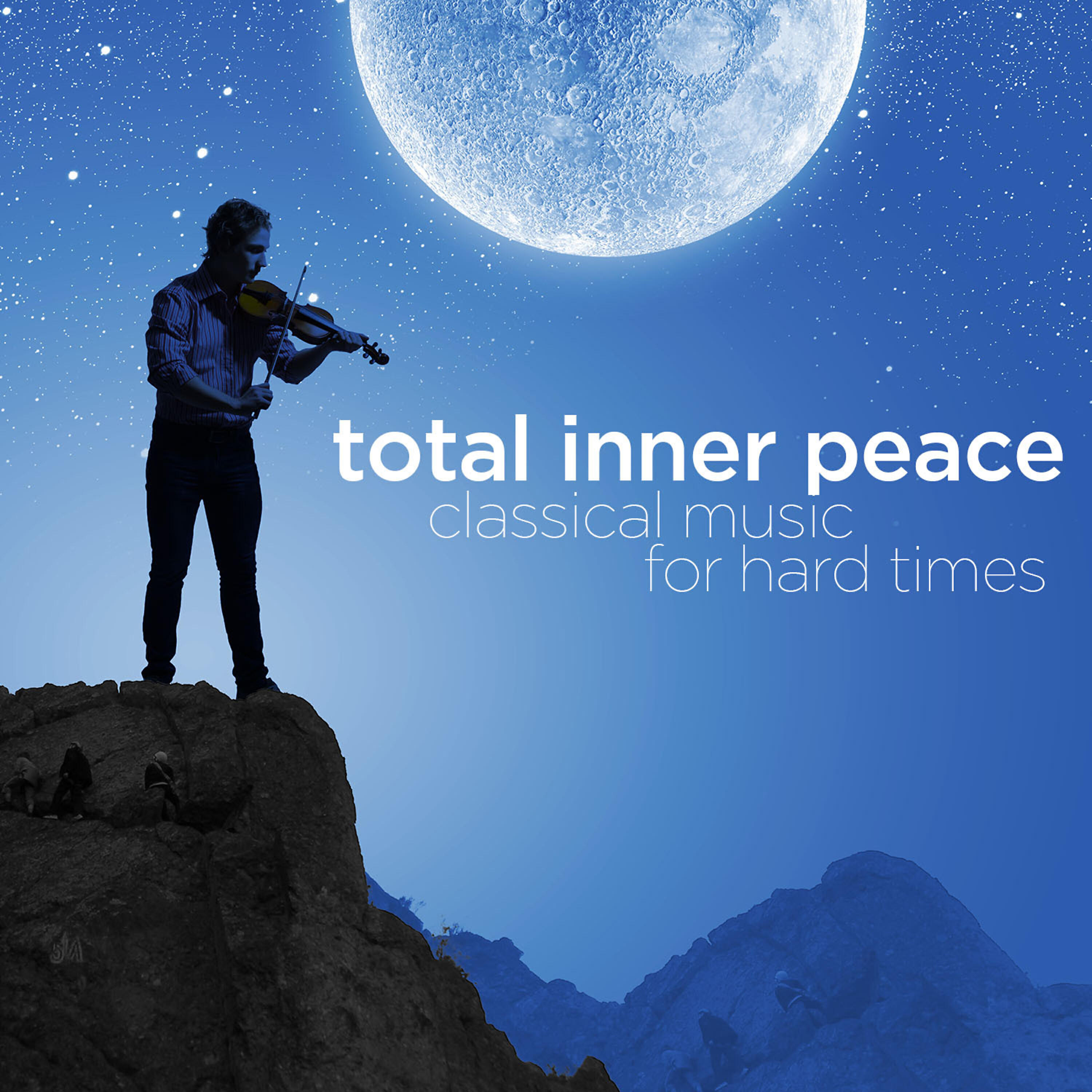 Релиз Total Inner Peace: Classical Music for Hard Times
