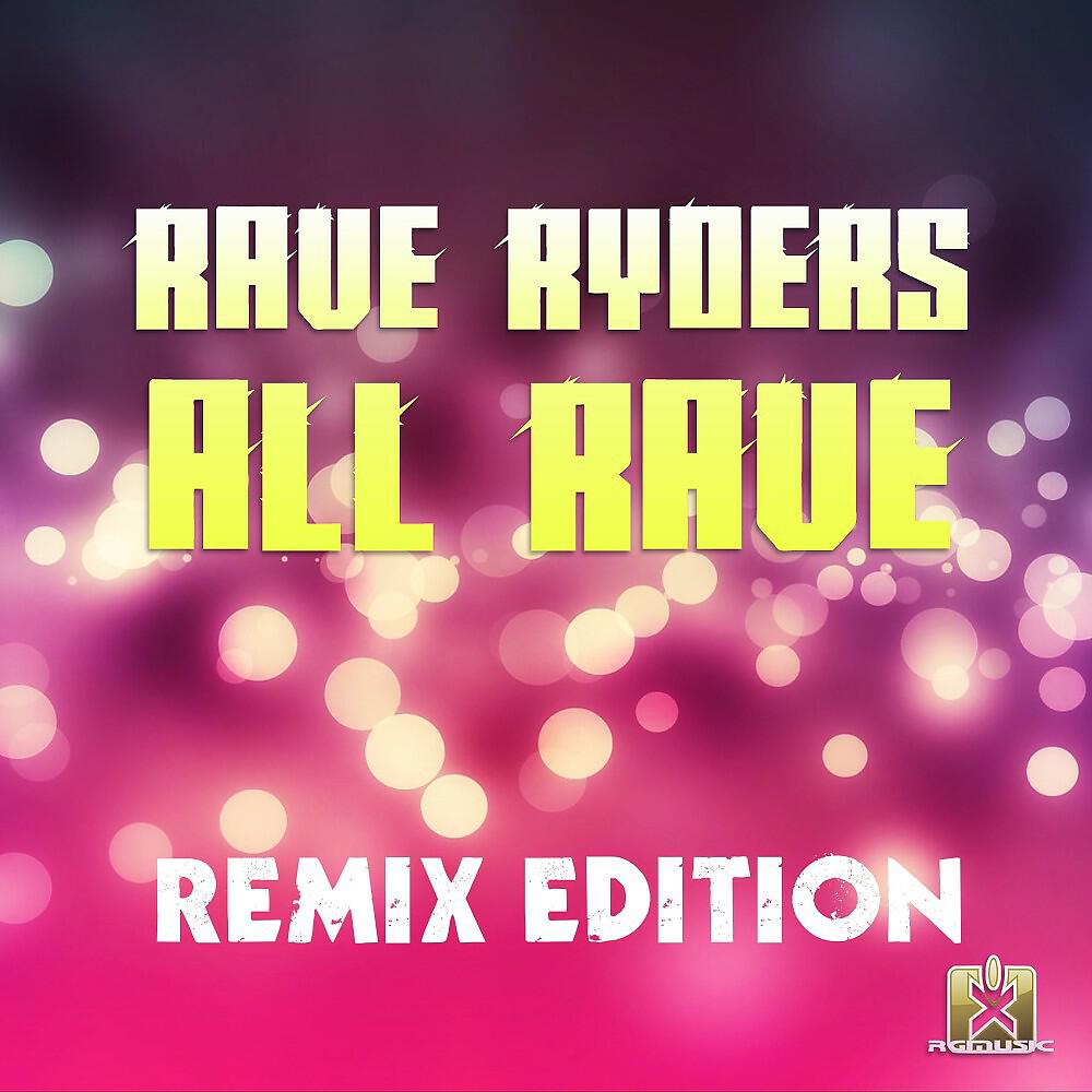 Релиз All Rave (Remix Edition)