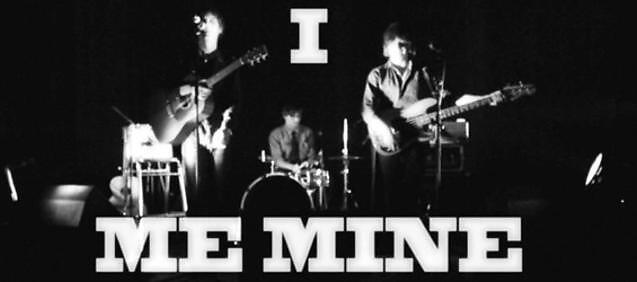 I Me Mine
