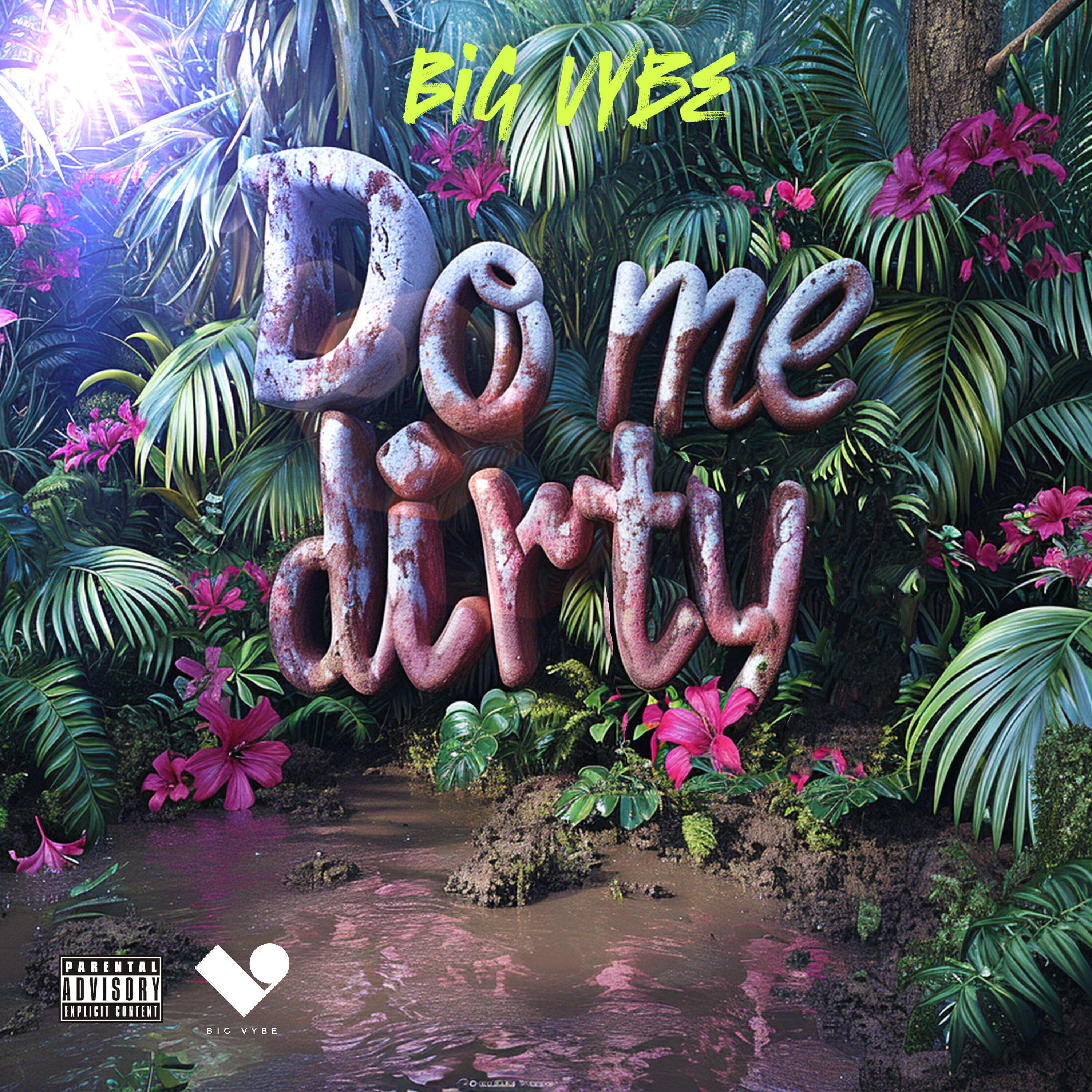 Релиз Do Me Dirty