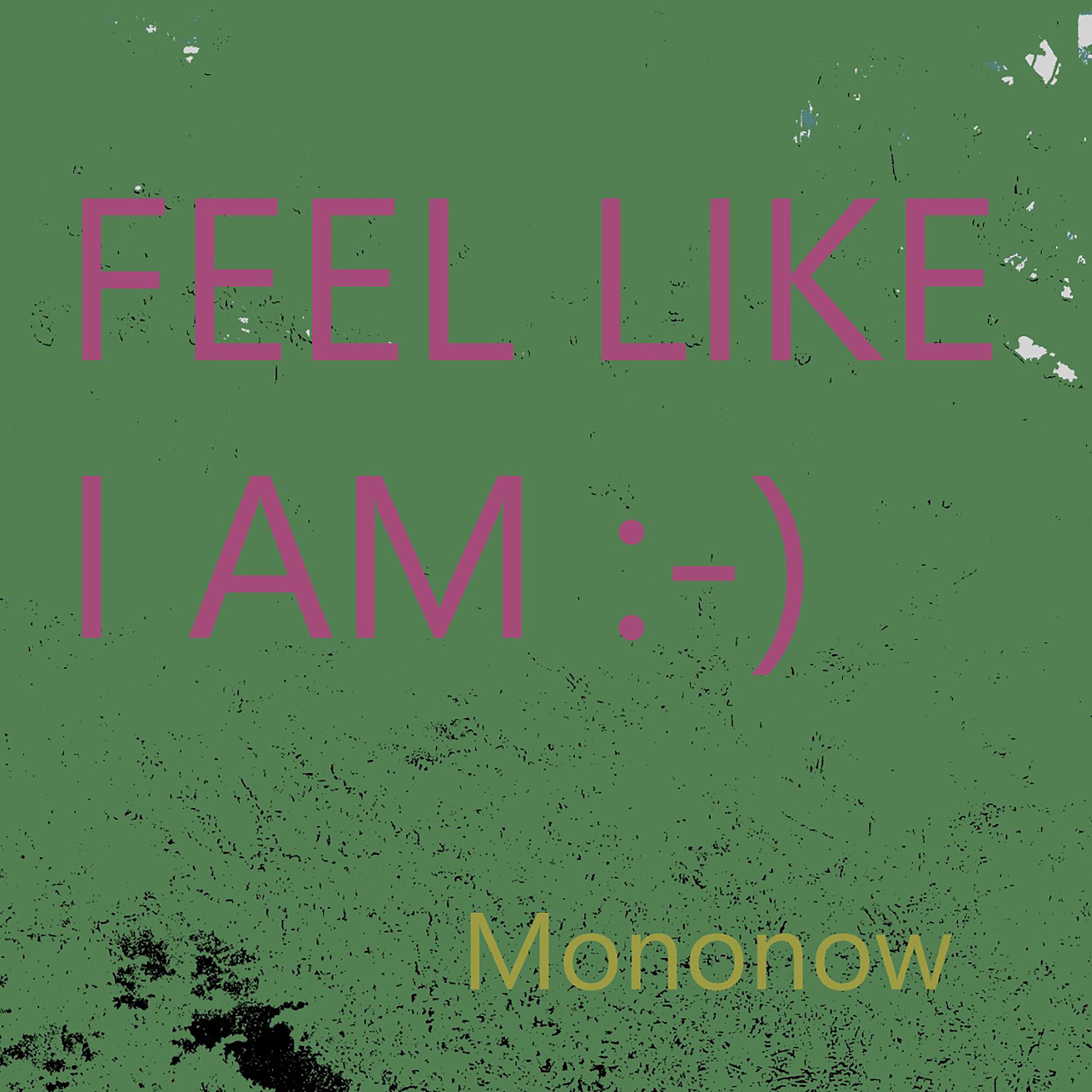 Постер альбома Feel Like I Am