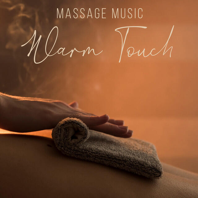 Релиз Massage Music: Warm Touch and Deep Pleasure for Relationship, Sensual Experience