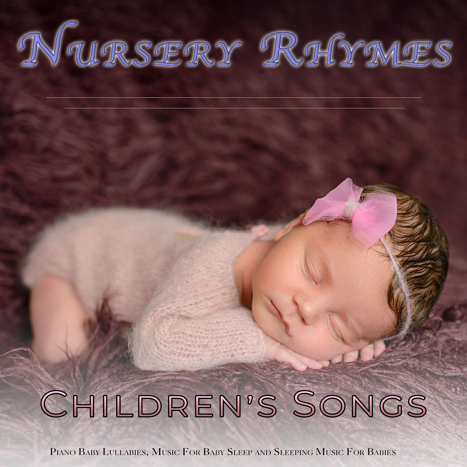 Релиз Nursery Rhymes and Children's Songs: Piano Baby Lullabies, Music For Baby Sleep and Sleeping Music For Babies