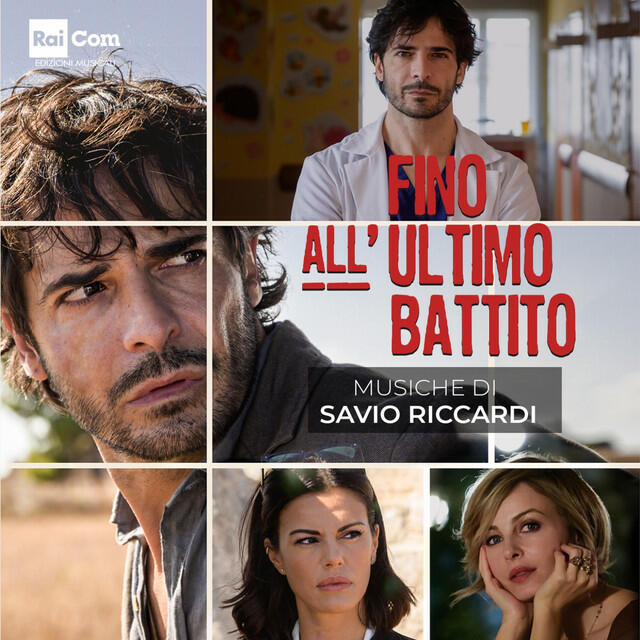 Релиз Fino all'ultimo battito (Colonna Sonora Originale della Fiction Tv)