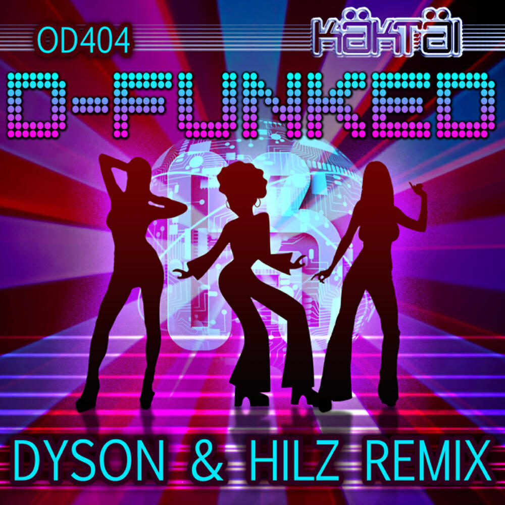 Релиз D-Funked (Dyson & Hilz Remix)