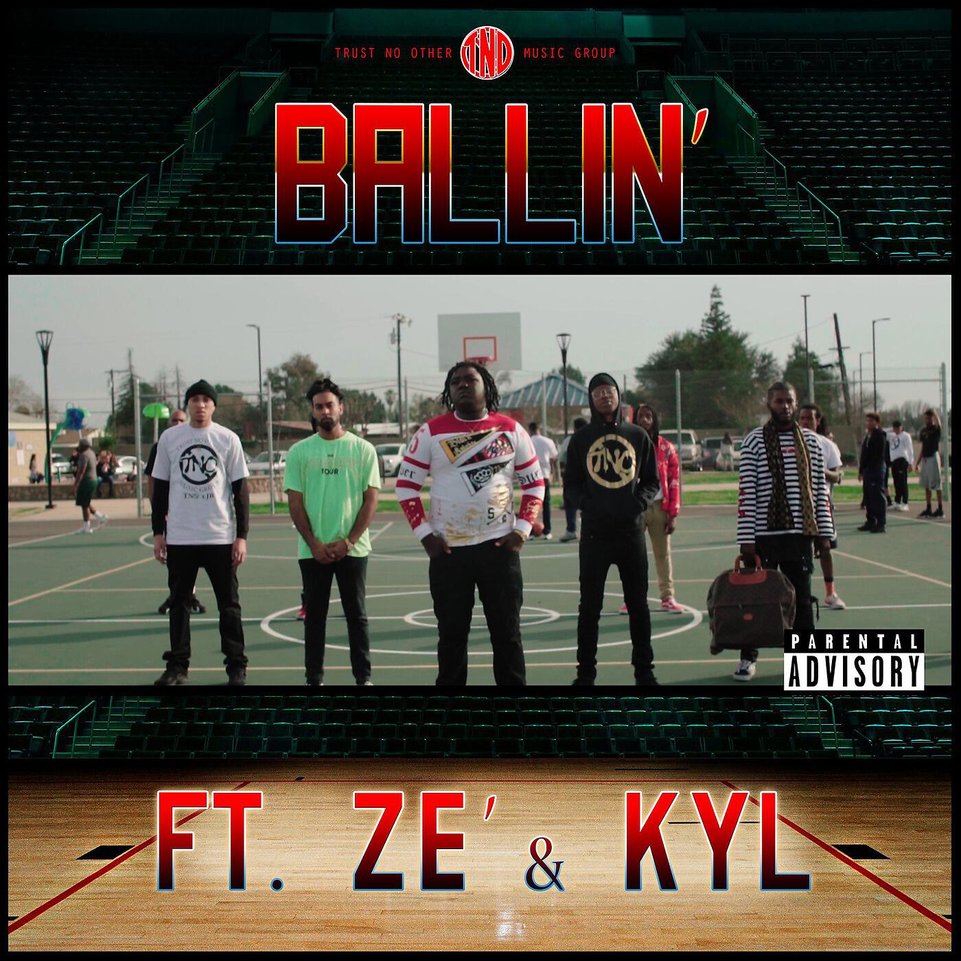 Релиз Ballin' (feat. Ze' & Kyl)