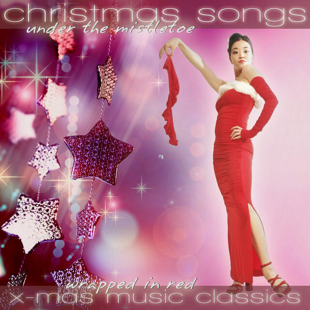 Релиз Christmas Songs Under the Mistletoe 2020 - X-Mas Music Classics Wrapped in Red