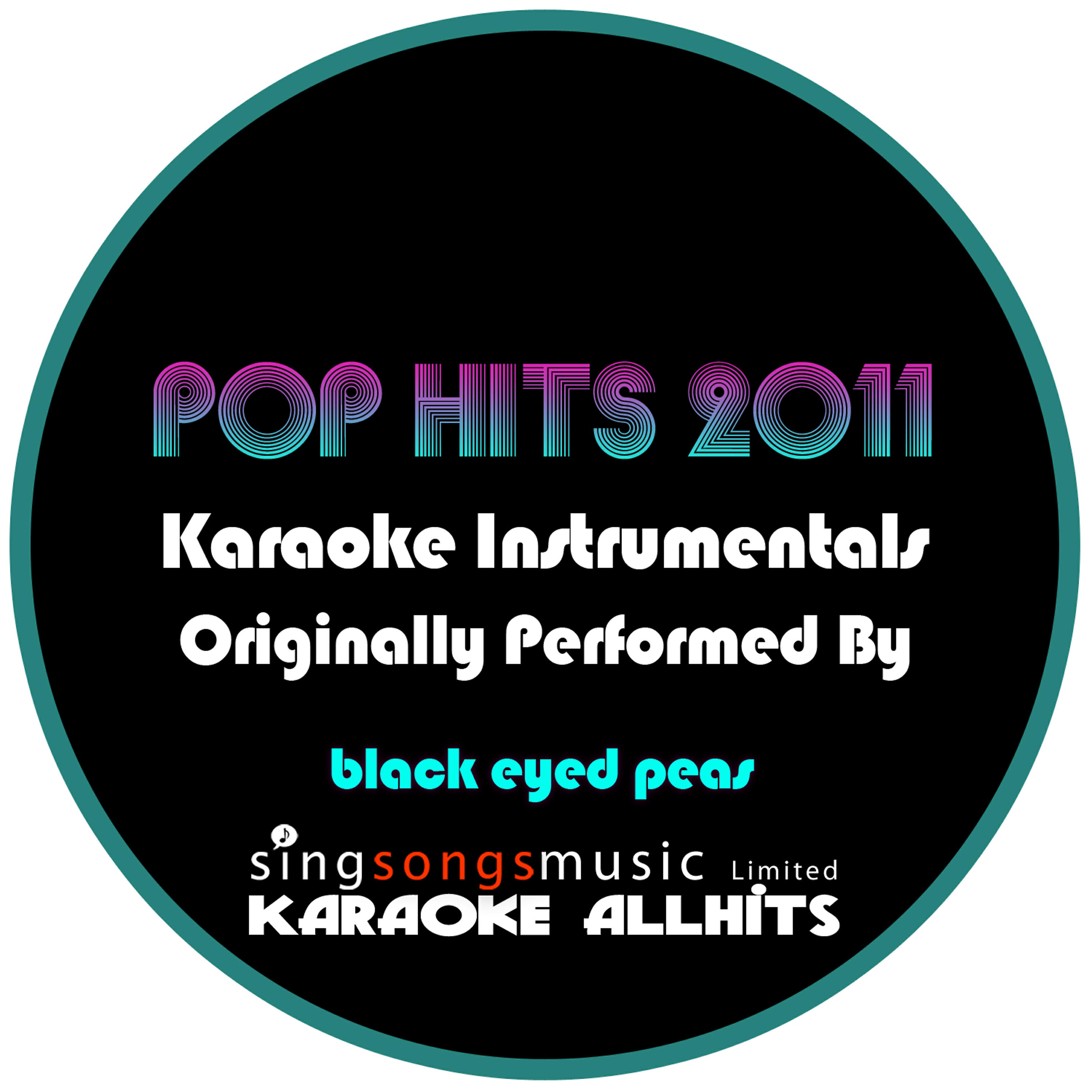 Релиз Karaoke Pop Hits 2011 (Originally Performed By Black Eyed Peas) {Karaoke Audio Instrumental}