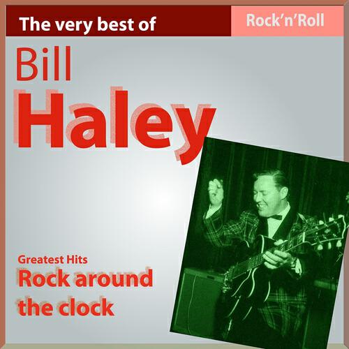 Релиз The Very Best of Bill Haley: Rock Around the Clock (20 Greatest Hits)