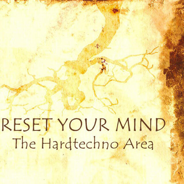 Релиз Reset Your Mind - The Hardtechno Area