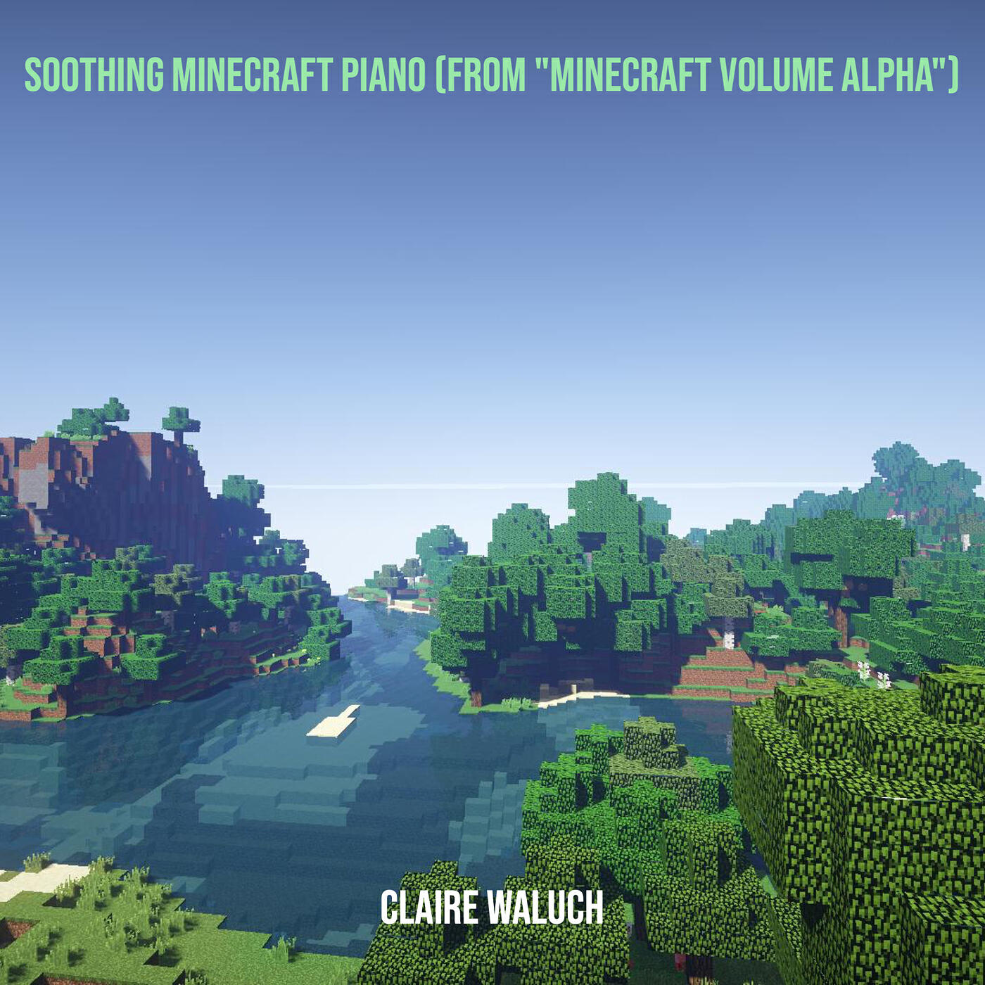 Постер альбома Soothing Minecraft Piano (From "Minecraft Volume Alpha")