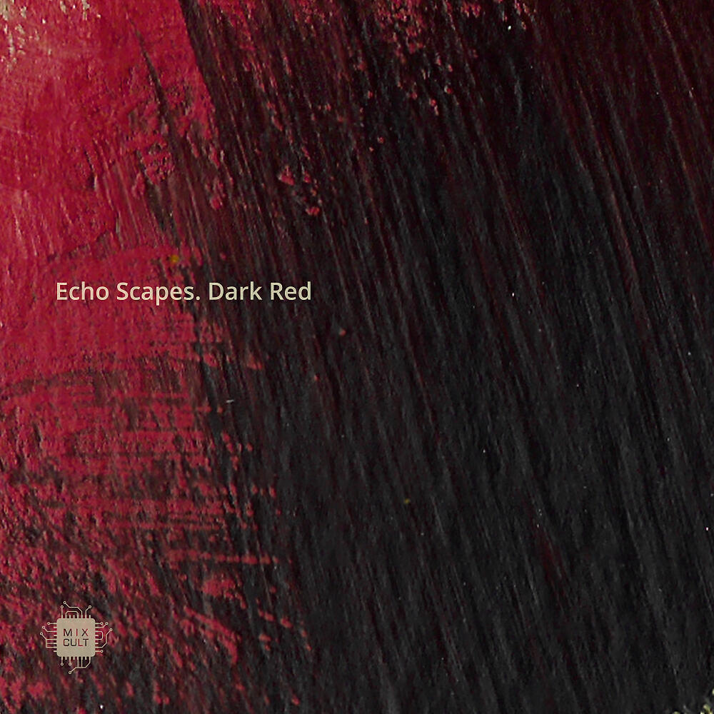 Релиз Echo Scapes. Dark Red