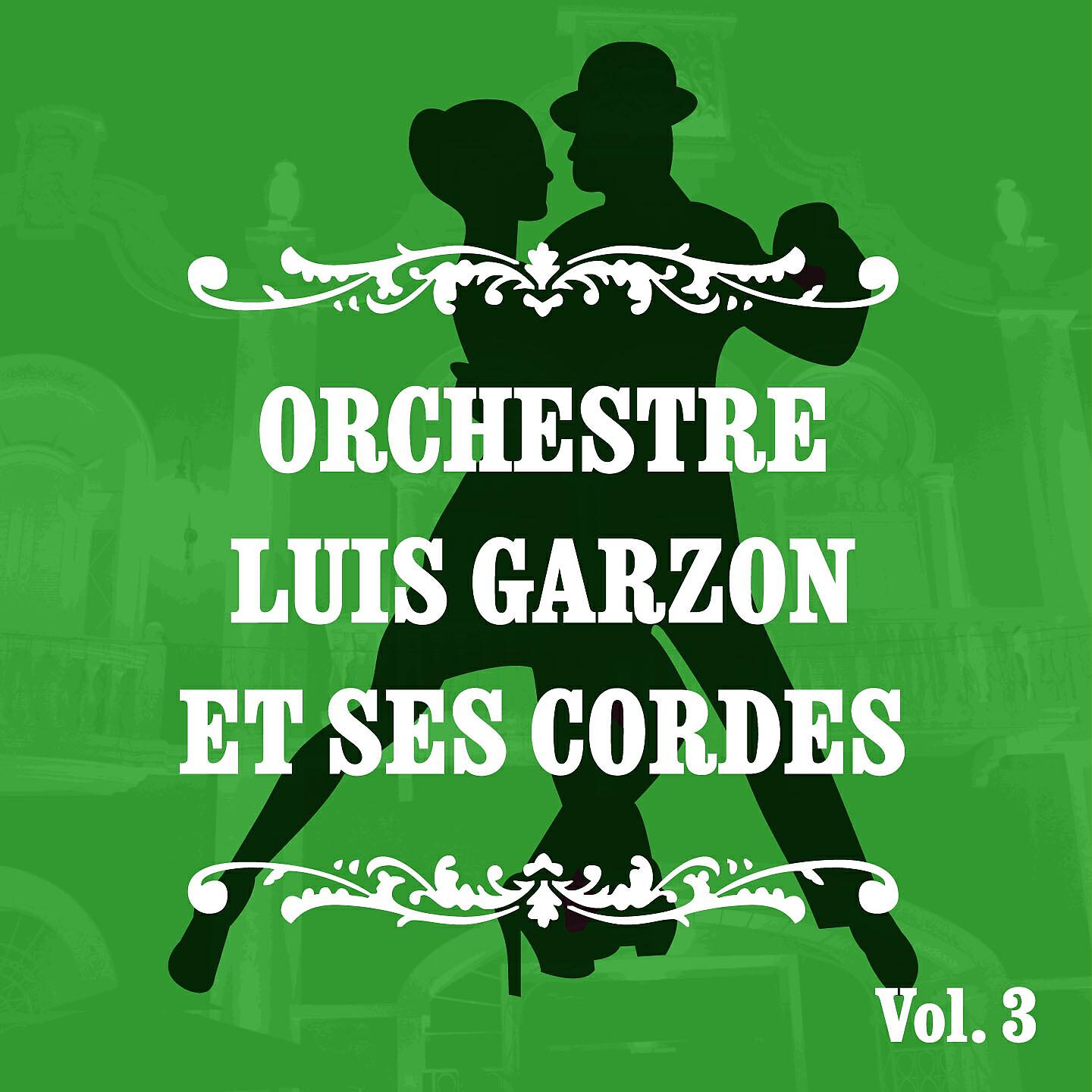 Релиз Orchestre Luis Garzon et ses cordes, Vol. 3