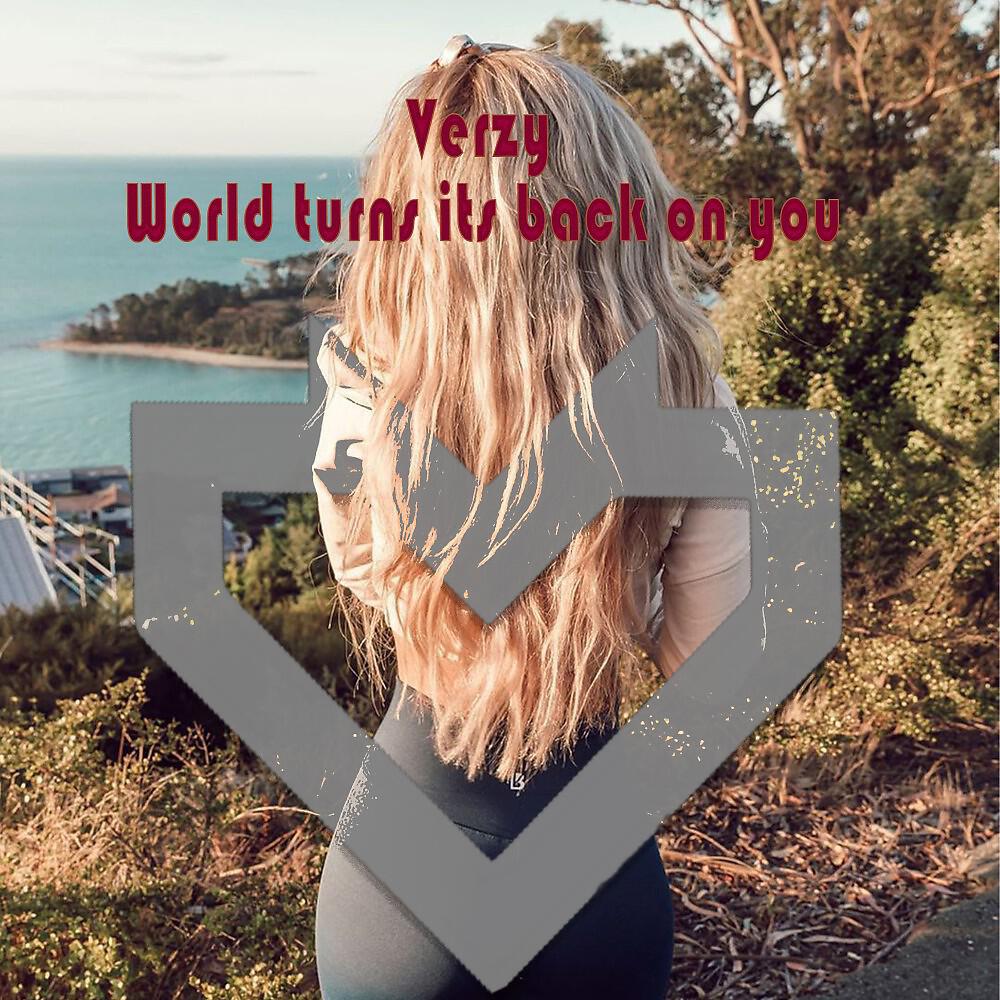 Релиз World Turns Its Back on You