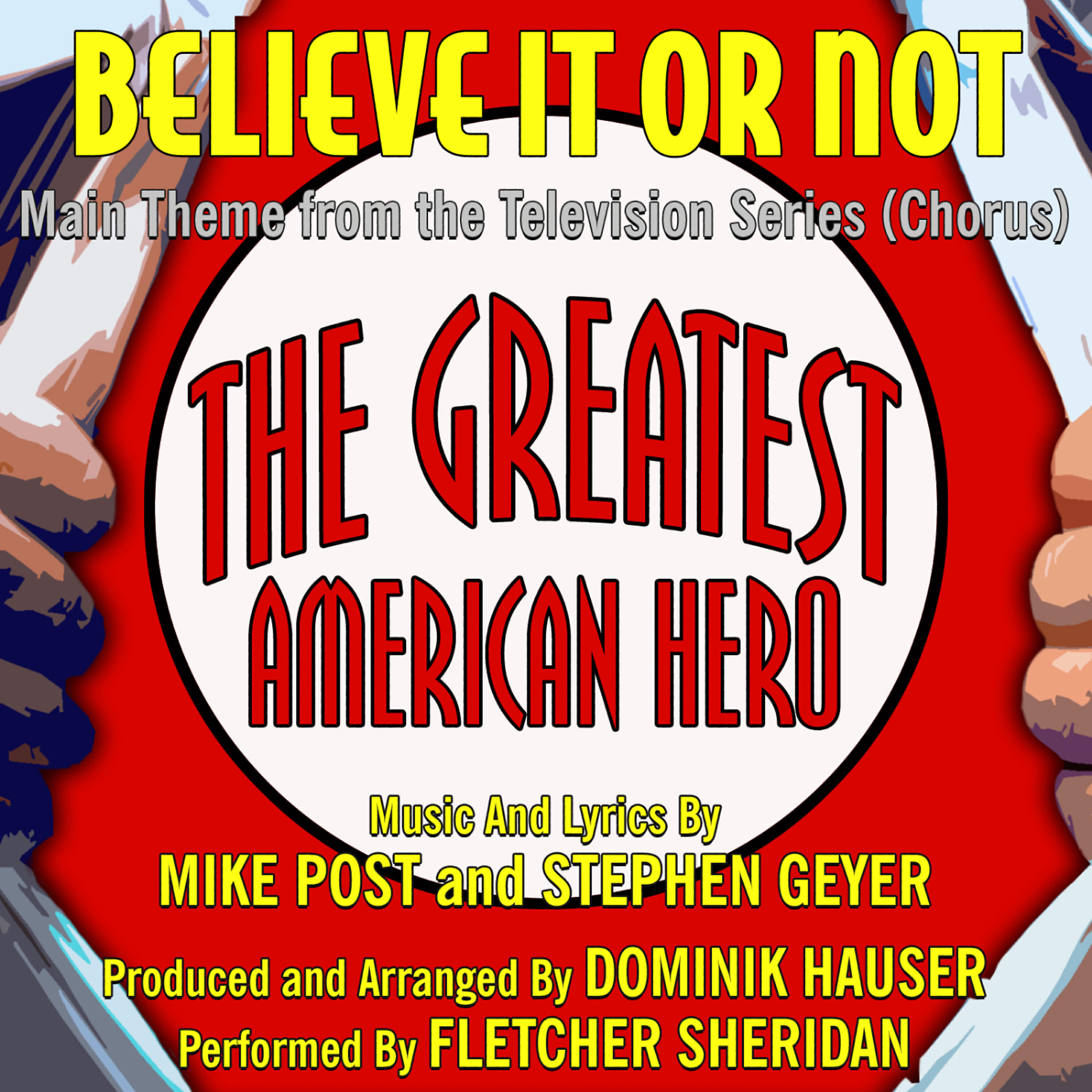 Релиз "Believe It Or Not" (Chorus) - Theme from "The Greatest American Hero" (MIke Post, Stephen Geyer)