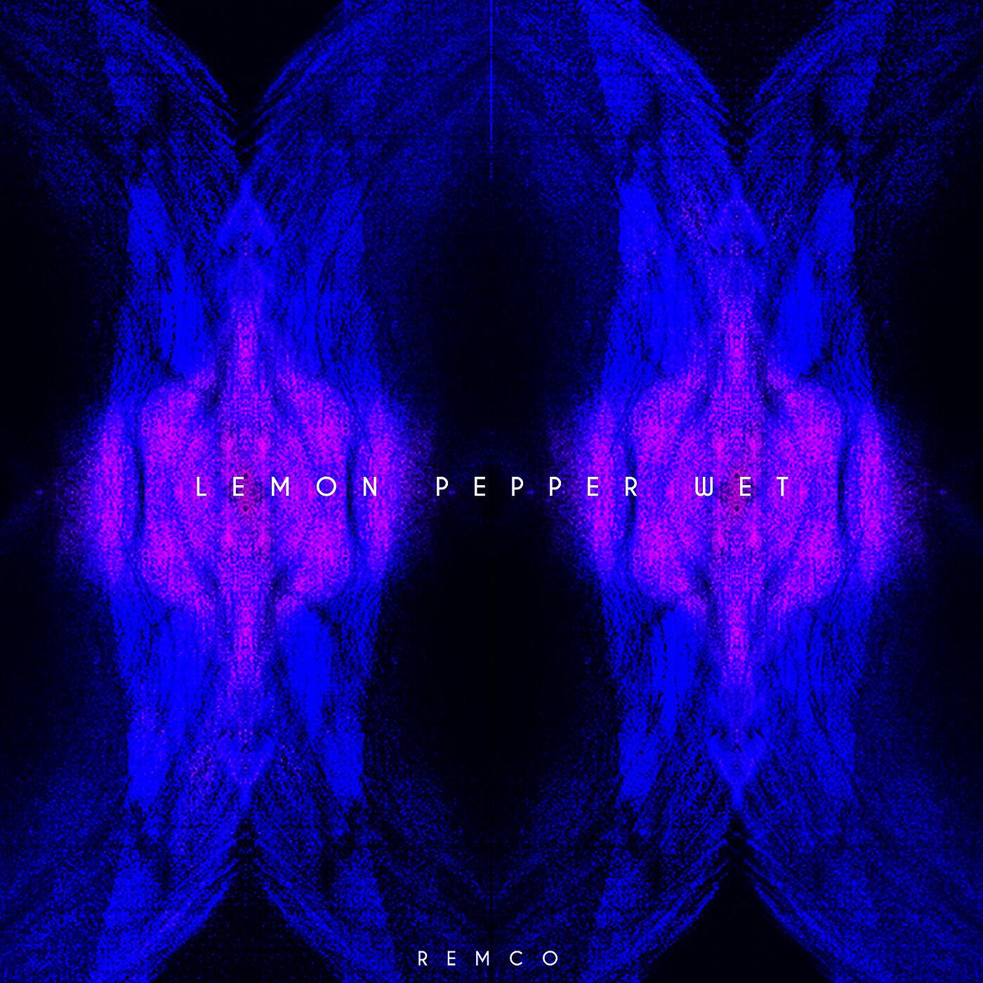 Релиз Lemon Pepper Wet