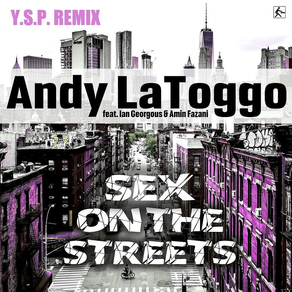 Релиз Sex on the Streets (Y.S.P. Remix)
