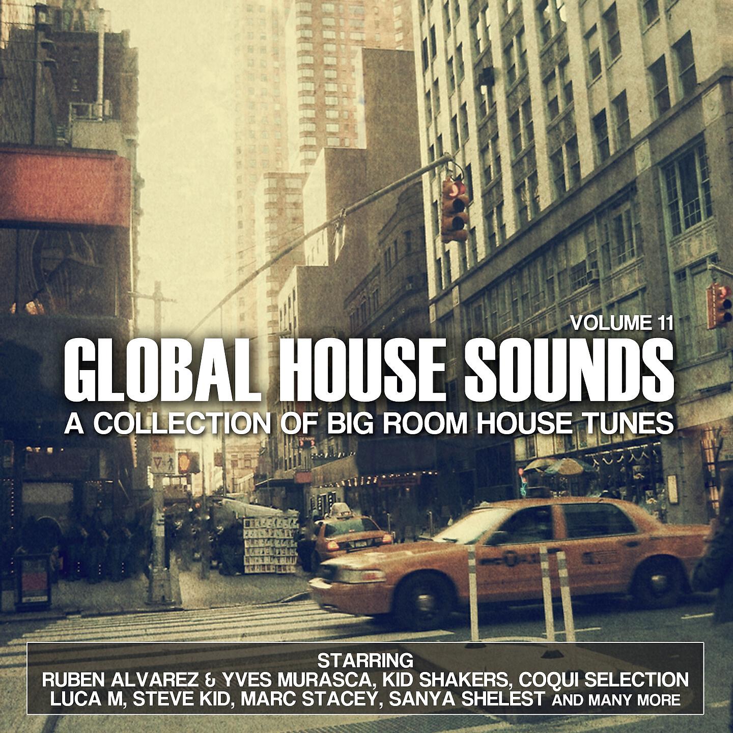 Релиз Global House Sounds, Vol. 11