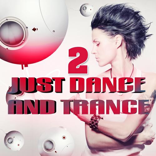 Релиз Just Dance and Trance, Vol. 2 (Best of Club Hits, It's a Dream)