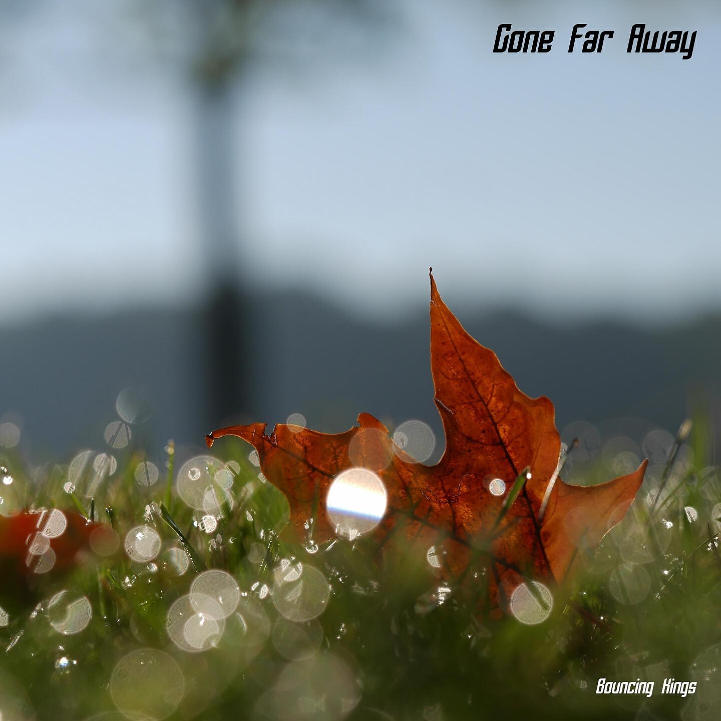 Постер альбома Gone Far Away