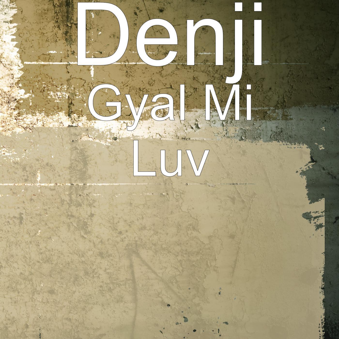 Релиз Gyal Mi Luv