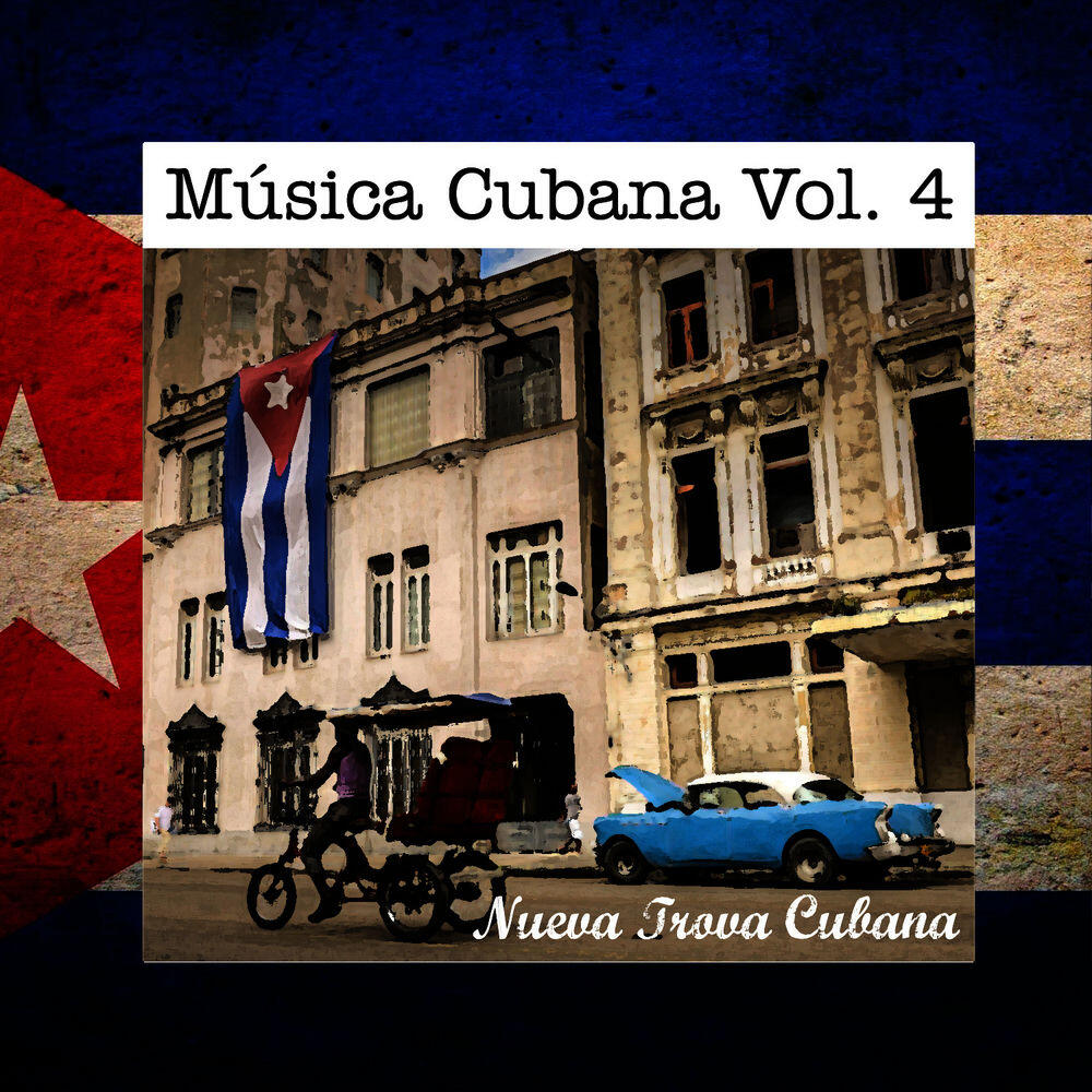 Релиз Música Cubana Vol. 4, Nueva Trova Cubana