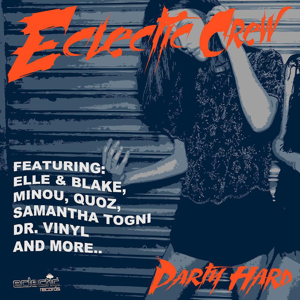 Релиз Eclectic Crew Party Hard