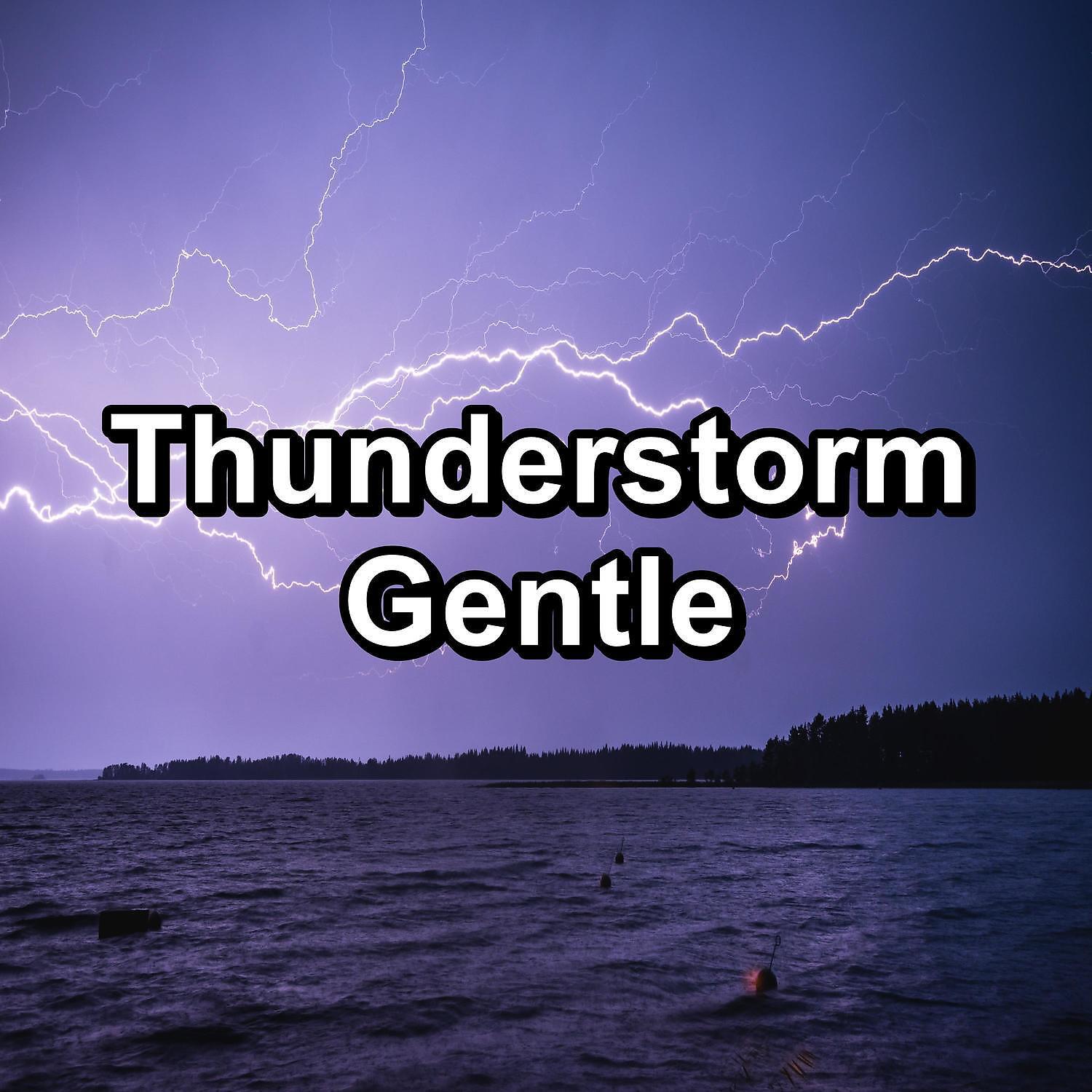 Релиз Thunderstorm Gentle