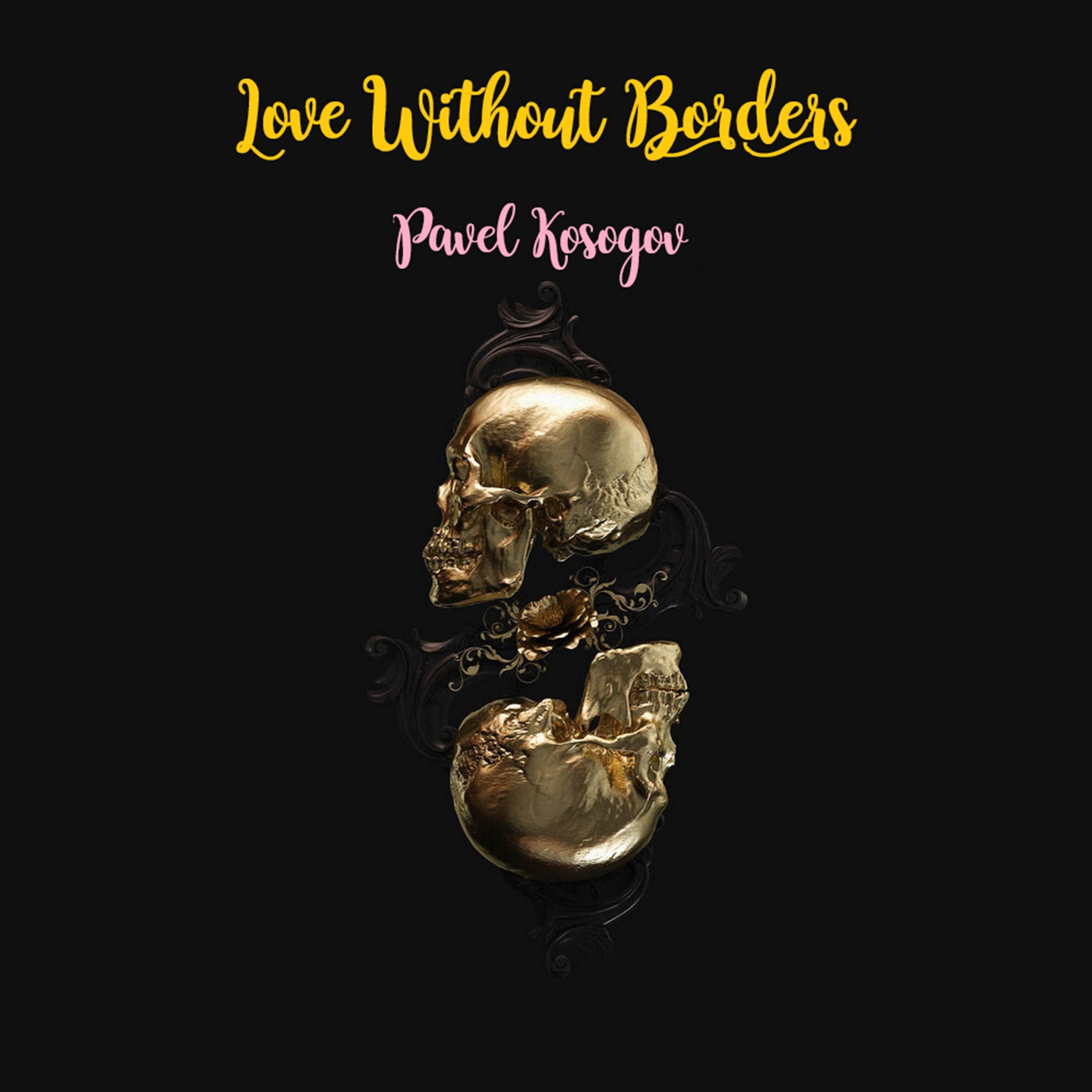 Релиз Love Without Borders
