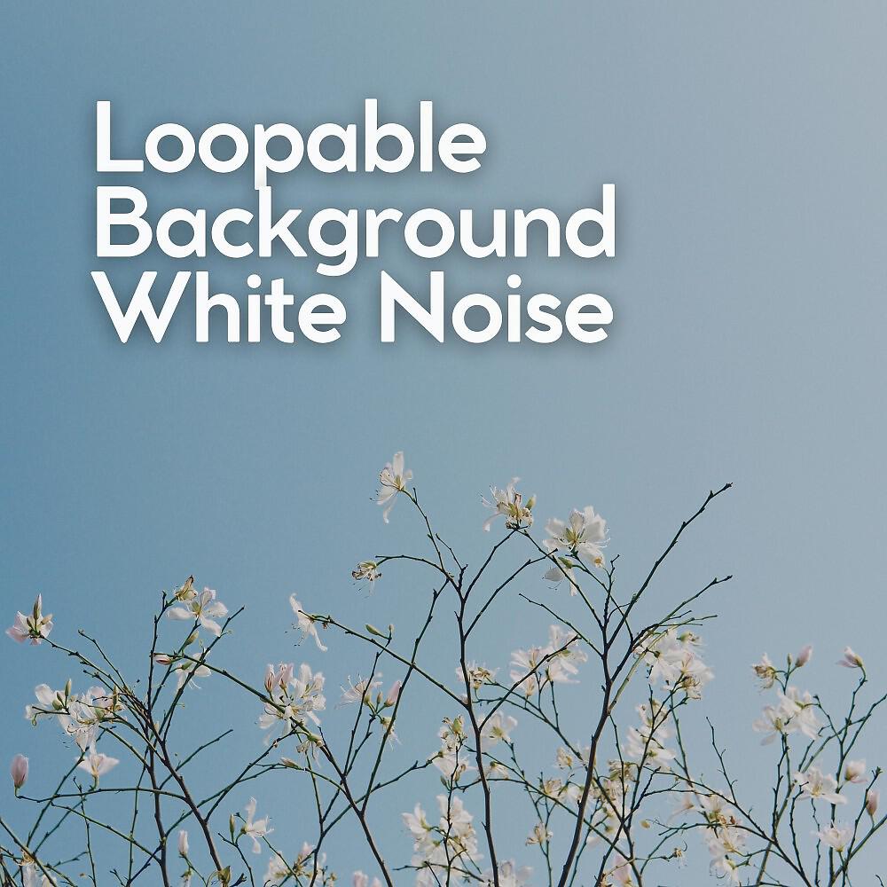 Релиз Loopable Background White Noise