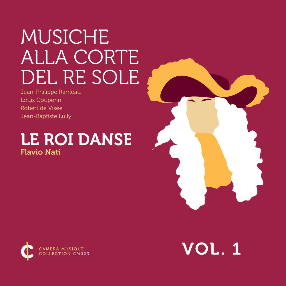 Релиз Le roi danse: Musiche alla corte del re sole, Vol. 1